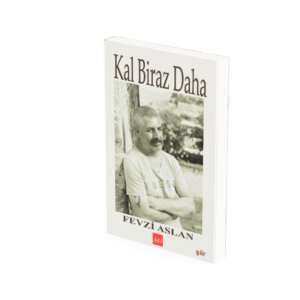 Kal Biraz Daha - Fevzi Aslan