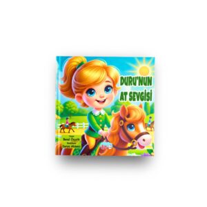 Duru’nun At Sevgisi - Benal Özçelik