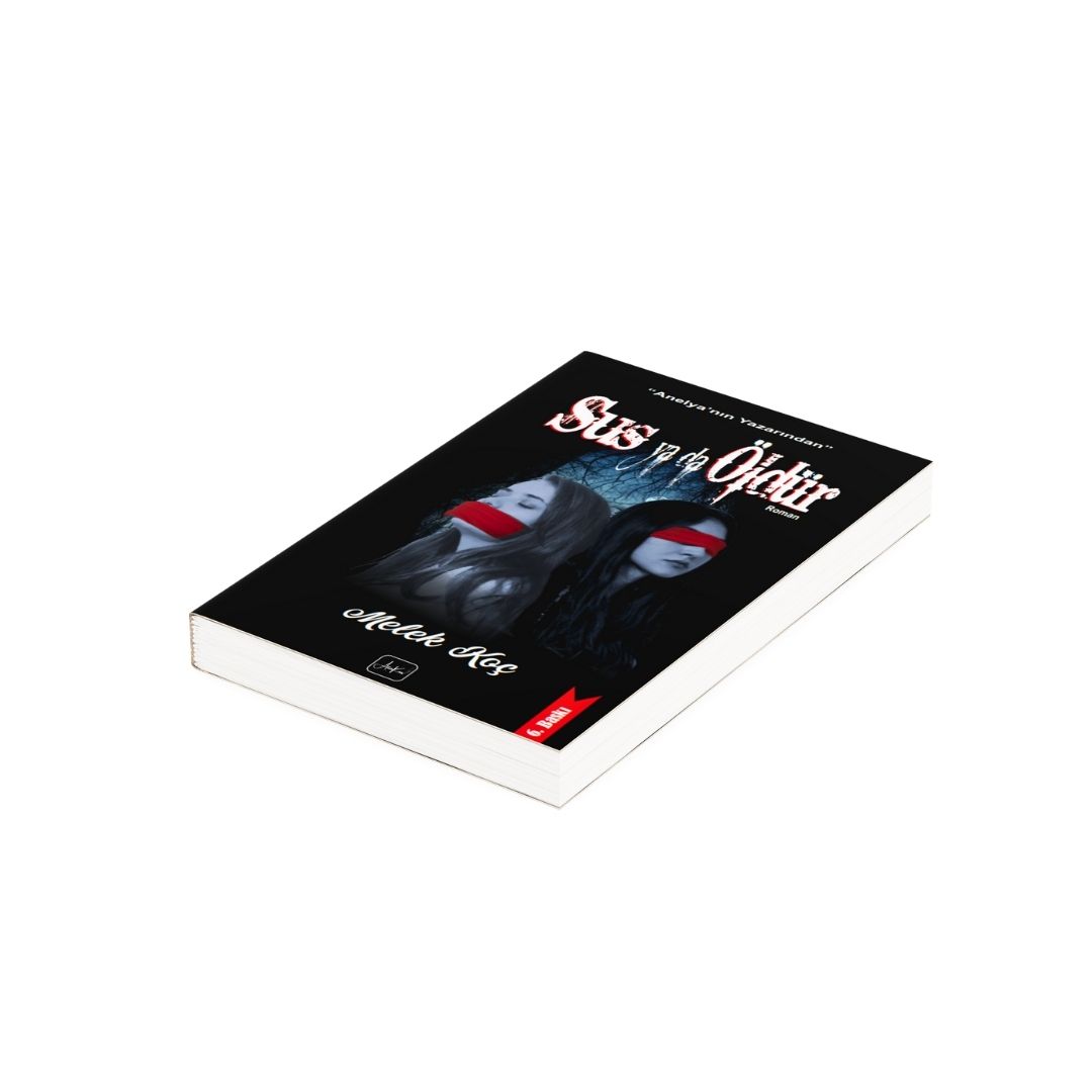 Sus ya da öldür 6. Baskı– Melek Koç | Sessizlik Mi, Ölüm Mü? - Görsel 2