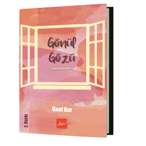 Gönül Gözü, Ünal Kar, Denemeler