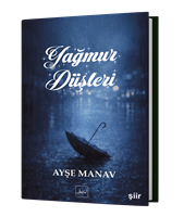 Yağmur Düşleri, Ayşe Manav